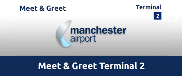 Manchester Airport Meet & Greet Terminal 2